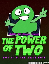 Battle for Dream Island: The Power of Two
