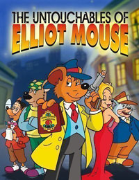 The Untouchables of Elliot Mouse